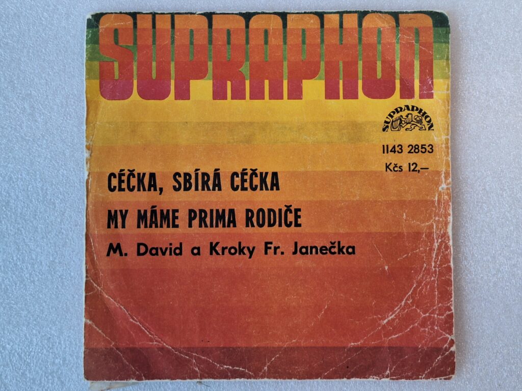 SP Supraphon, M.David a Kroky Fr. Janečka - Céčka, sbírá céčka, My máme prima rodiče